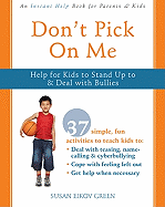 Don't Pick on Me: Help for Kids to Stand Up to & Deal with Bullies
