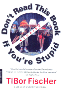 Don't Read This Book If You're Stupid: Stories