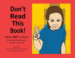 Don't Read This Book!: When Not to Read According to Anastasia, Almost 4 Years Old