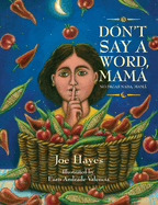 Don't Say a Word, Mama / No Digas Nada, Mama