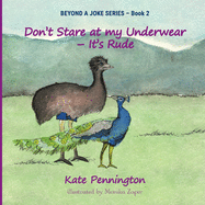 Don't Stare at My Underwear - It's Rude