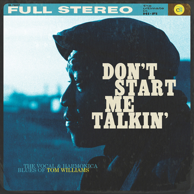 Don't Start Me Talkin' - Williams, Tom