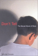 Don't Tell: The Sexual Abuse of Boys