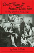 Don't Think It Hasn't Been Fun: The Story of the Burke Family Singers