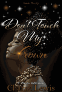 Don't Touch My Crown 2: Touch the Sky