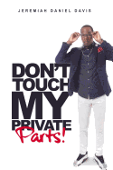 Don't Touch My Private Parts