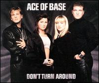 Don't Turn Around - Ace of Base