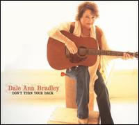 Don't Turn Your Back - Dale Ann Bradley