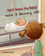 Don't Wake the Baby!: Gujarati & English Dual Text