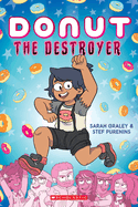 Donut the Destroyer: A Graphic Novel: Volume 1