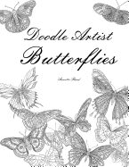 Doodle Artist - Butterflies: Colouring for Grown Ups