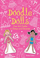 Doodle Dolls: Over 300 Outfits to Design and Decorate