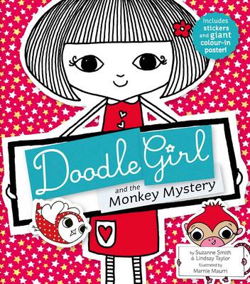 Doodle Girl and the Monkey Mystery - Smith, Suzanne, and Taylor, Lindsay