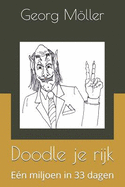 Doodle Je Rijk: E?n Miljoen in 33 Dagen