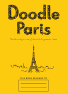 Doodle Paris: Draw Your Dream Day Spent in the French Capital