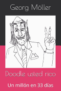 Doodle Usted Rico: Un Mill?n En 33 D?as