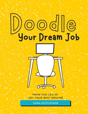 Doodle Your Dream Job 2021 Edition - Hutchison, Sara