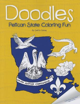 Doodles Pelican State Coloring Fun - James, Setria, and Scribendi (Editor)