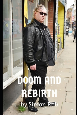 Doom and Rebirth - Rob, Simon