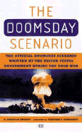 Doomsday Scenario - How America Ends: The Official Doomsday Scenario Written by the United States Government During the Cold War