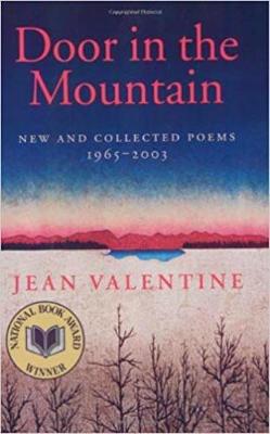 Door in the Mountain: New and Collected Poems, 1965-2003 - Valentine, Jean