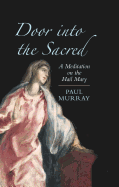 Door into the Sacred: A Meditation on the Hail Mary