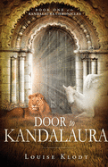 Door to Kandalaura: Book One of the Kandalaura Chronicles