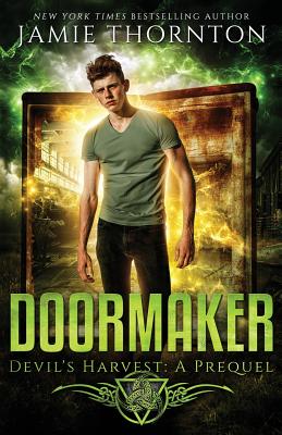 Doormaker: Devils Harvest (A Short Story Prequel) - Thornton, Jamie