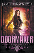 Doormaker: Tower of Shadows (Book 2)