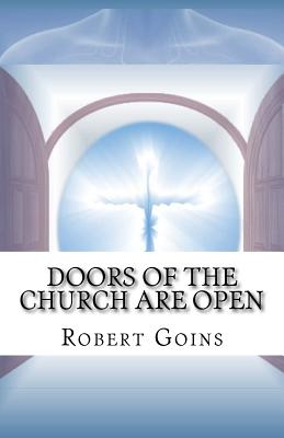 Doors of the Church are Open - Goins, Robert