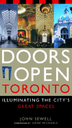 Doors Open Toronto: Illuminating the City's Great Spaces - Sewell, John