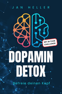 Dopamin Detox: Wie du Ablenkungen minimierst und dein Leben wieder in Balance bringst.