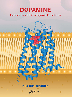 Dopamine: Endocrine and Oncogenic Functions - Ben-Jonathan, Nira