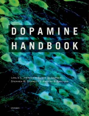 Dopamine Handbook - Iversen, Leslie, PhD, and Iversen, Susan, and Dunnett, Stephen