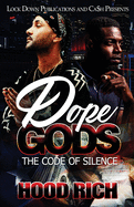 Dope Gods: The Code of Silence