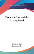 Dope the Story of the Living Dead