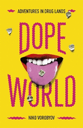 Dopeworld: Adventures in Drug Lands