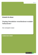 Doping. Interaktion verschiedener sozialerSubsysteme?: Eine soziologische Analyse