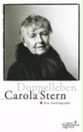 Doppelleben: Eine Autobiographie - Stern, Carola