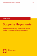Doppelte Hegemonie: Hegemonialisierung Im War on Terror-Diskurs Nach Der Totung Bin Ladens