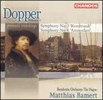 Dopper: Symphonies Nos. 3 & 6