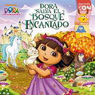 Dora Salva El Bosque Encantado (Dora Saves the Enchanted Forest)