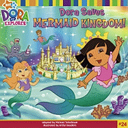 Dora Saves Mermaid Kingdom! - Teitelbaum, Michael, Prof., and Walsh, Valerie