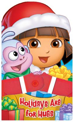 Dora the Explorer Holidays Are for Hugs, Volume 1: A Hugs Book - Dora the Explorer