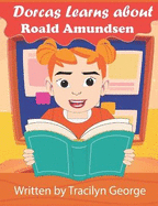 Dorcas Learns About Roald Amundsen