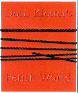 Doris Klosters Fetish World - Kloster, Doris, and Carlton Books