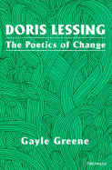 Doris Lessing: The Poetics of Change