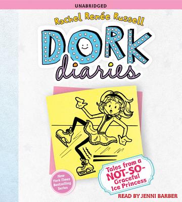 Dork Diaries 4: Tales from a Not-So-Graceful Ice Princess - Russell, Rachel Rene, and Barber, Jenni (Read by)