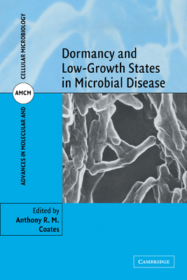 Dormancy and Low Growth States in Microbial Disease - Coates, Anthony R. M. (Editor)