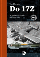 Dornier Do 17Z: A Technical Guide